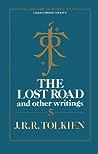 The Lost Road and Other Writings (The History of Middle-Earth, #5)